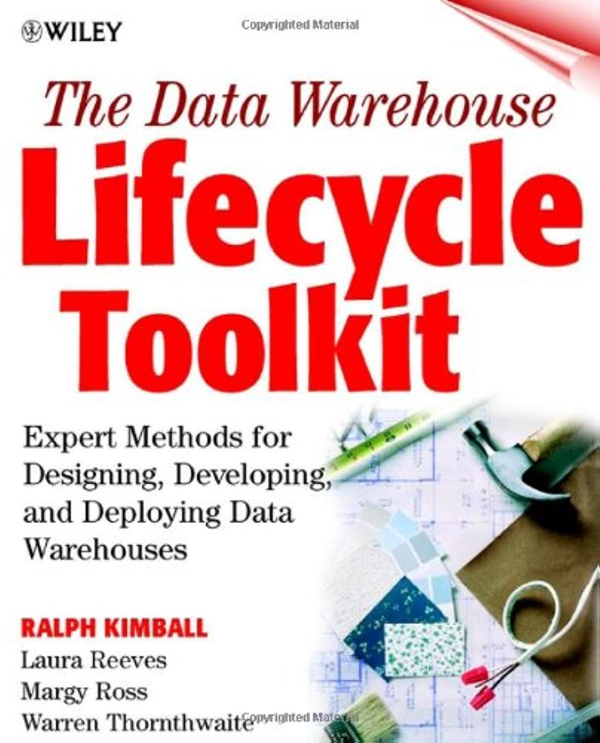 The Data Warehouse Lifecycle Toolkit : Expert Methods for Designing, Developing, and Deploying Data Warehouses,Used