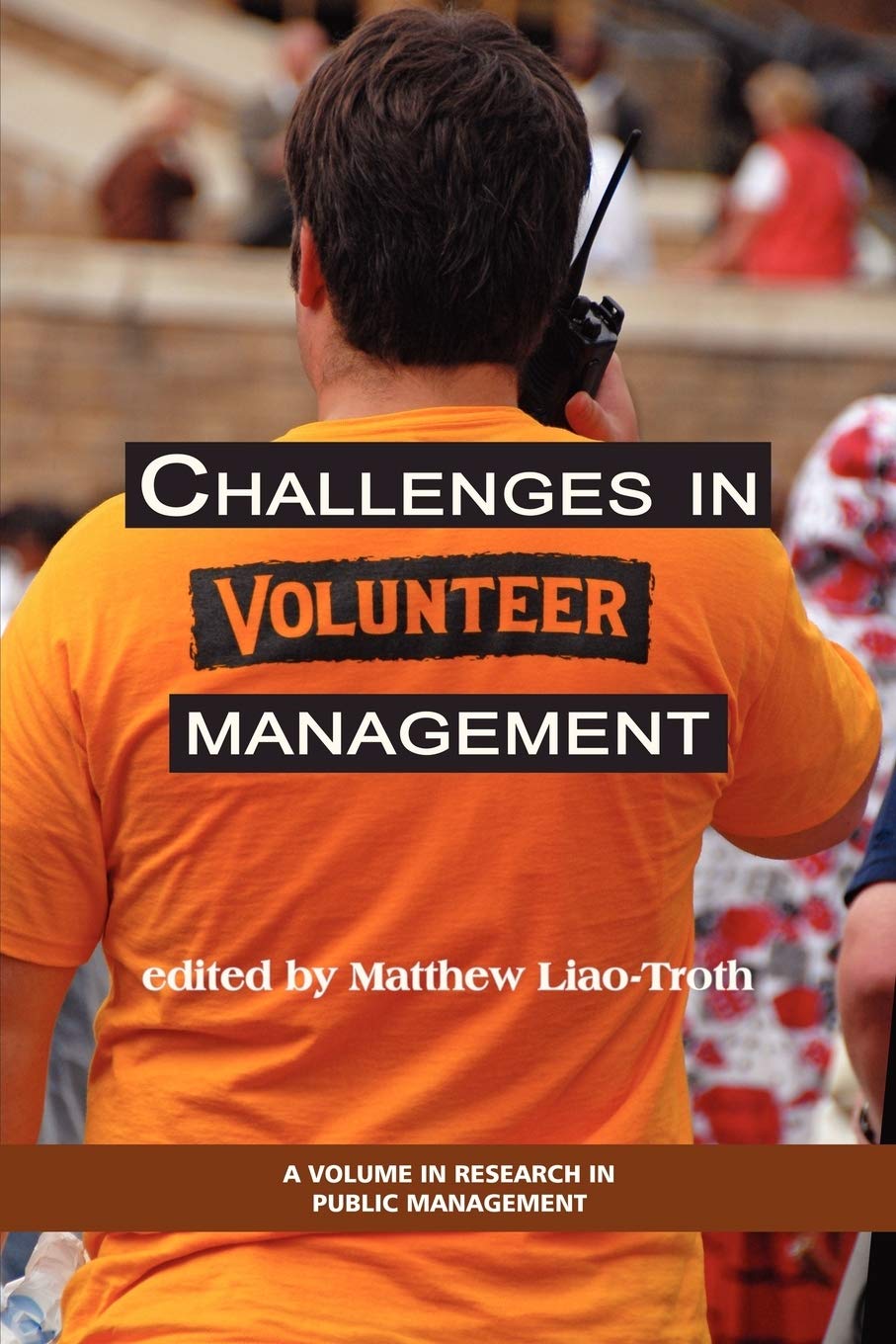 Challenges in Volunteer Management (Research in Public Management),New