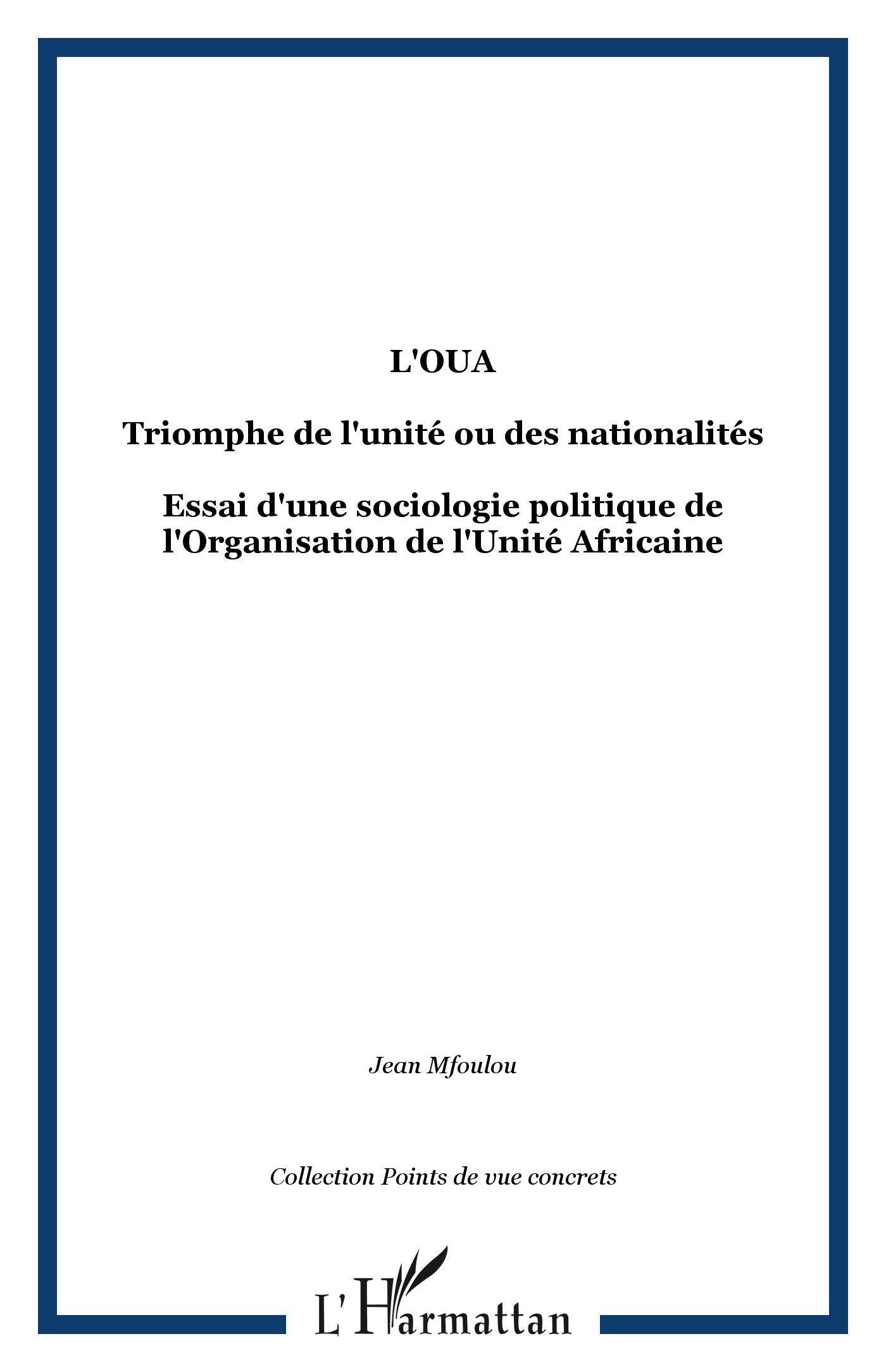 L'OUA: Triomphe de l'unit ou des nationalits  Essai d'une sociologie politique de l'Organisation de l'Unit Africaine,Used