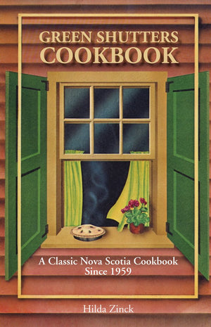 Green Shutters Cookbook: A Classic Nova Scotia Cookbook Since 1959,Used
