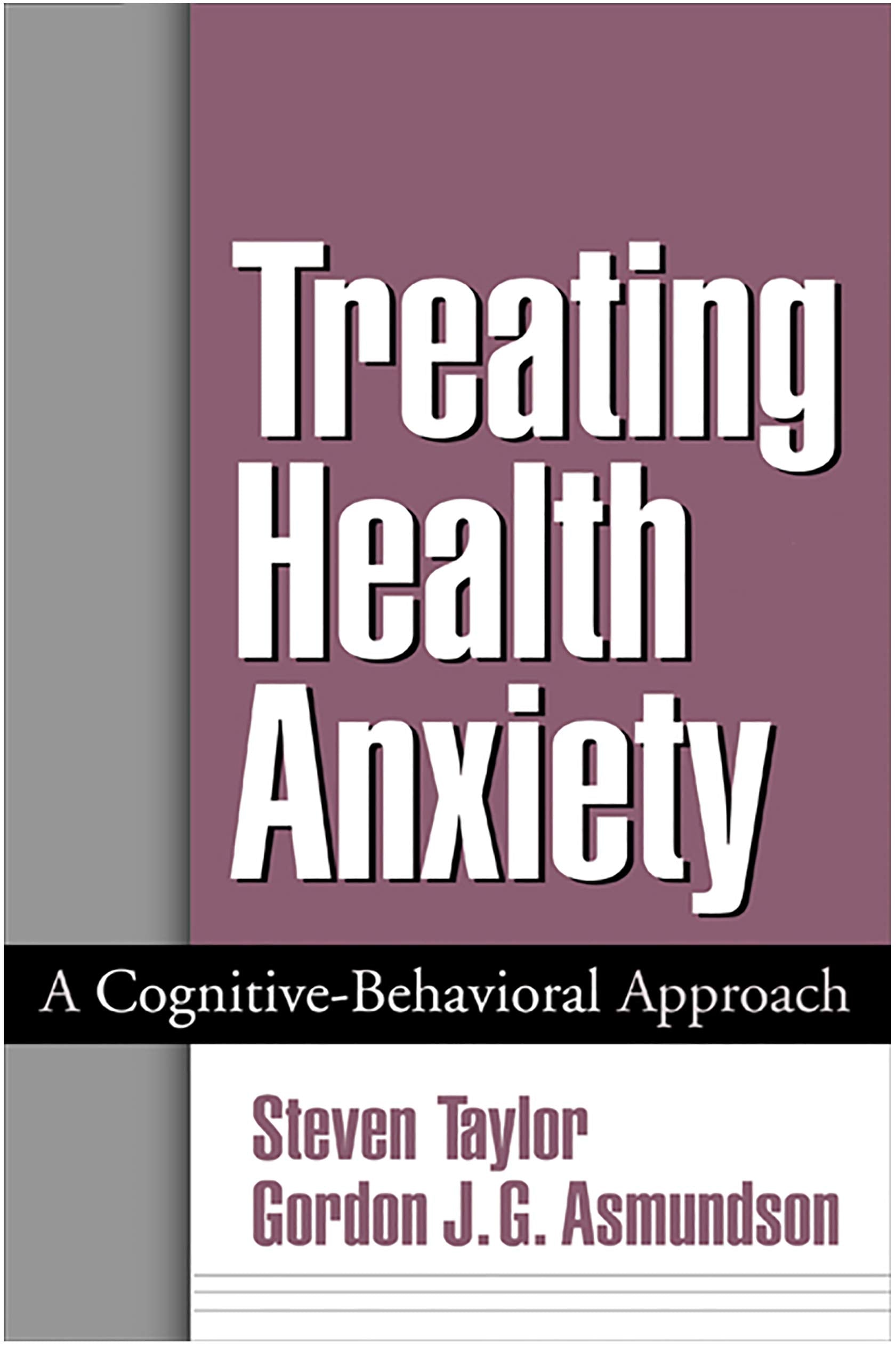 Treating Health Anxiety: A CognitiveBehavioral Approach,Used