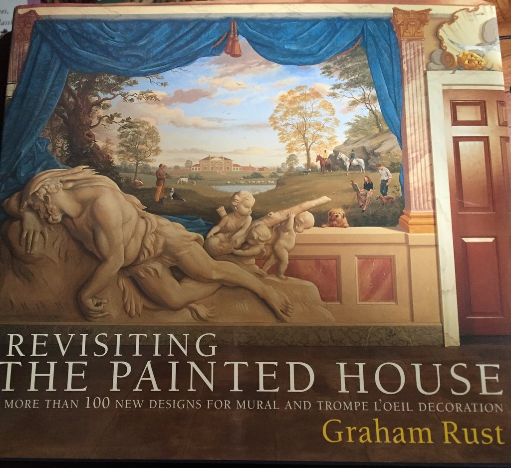 Revisiting the Painted House: More Than 100 New Designs for Mural and Trompe L'Oeil Decoration,Used