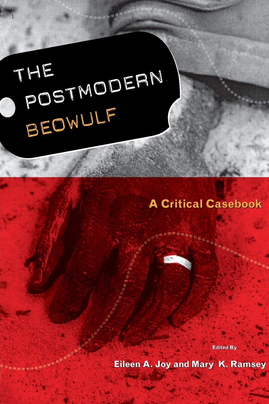 POSTMODERN BEOWULF: A CRITICAL CASEBOOK,New