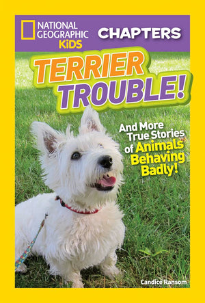 National Geographic Kids Chapters: Terrier Trouble!: And More True Stories of Animals Behaving Badly (NGK Chapters),Used