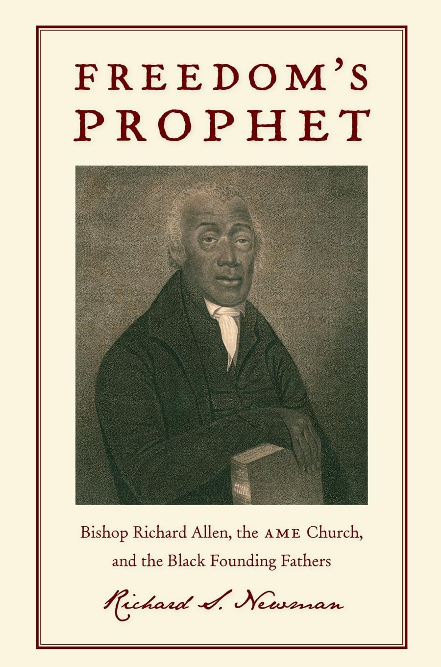 Freedoms Prophet: Bishop Richard Allen, the AME Church, and the Black Founding Fathers,Used