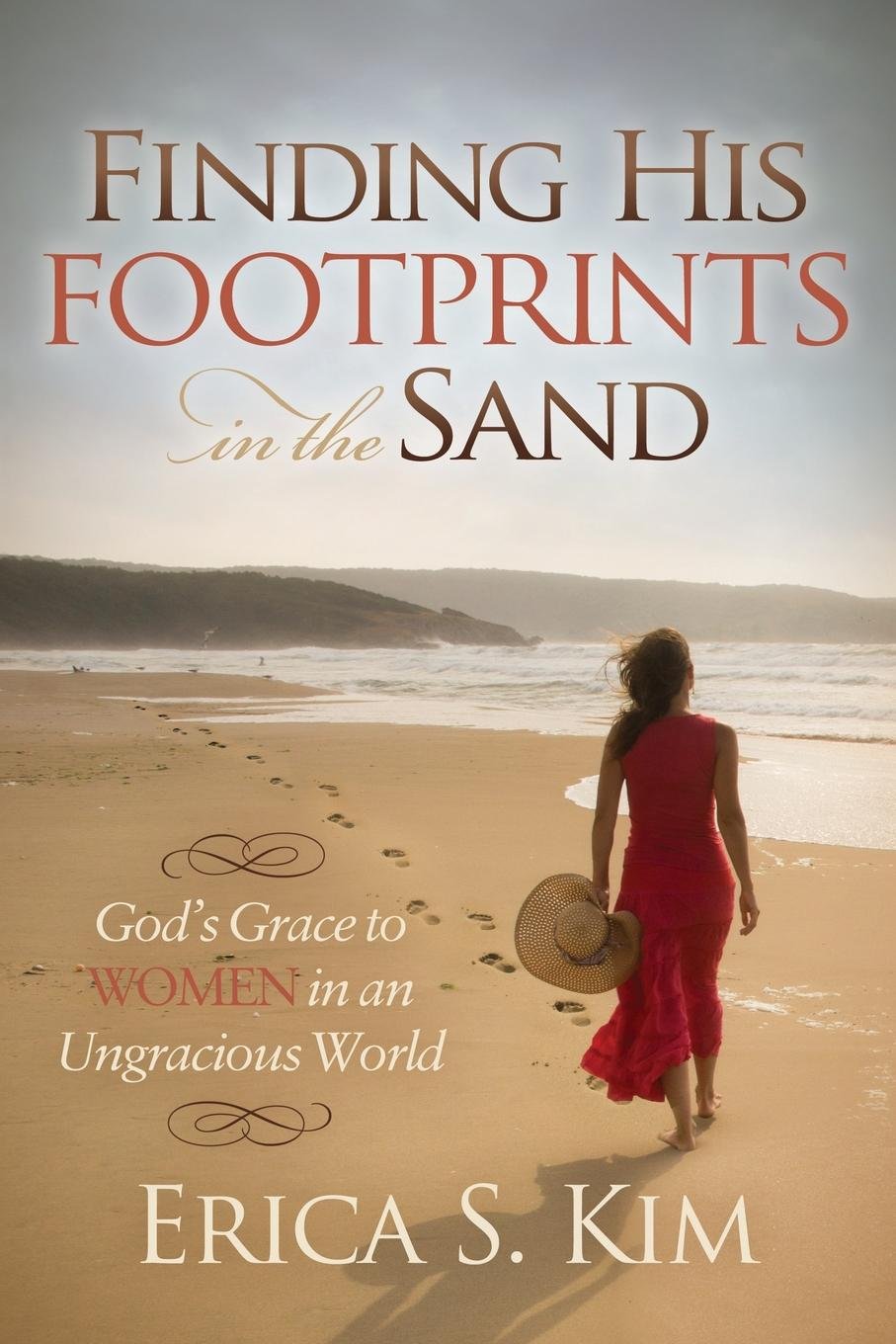 Finding His Footprints in the Sand: God's Grace to Women in an Ungracious World (Morgan James Faith),Used