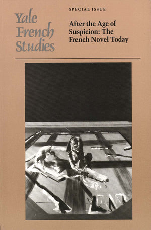 Yale French Studies, Special Issue: After the Age of Suspicion: The French Novel Today (Yale French Studies Series),Used