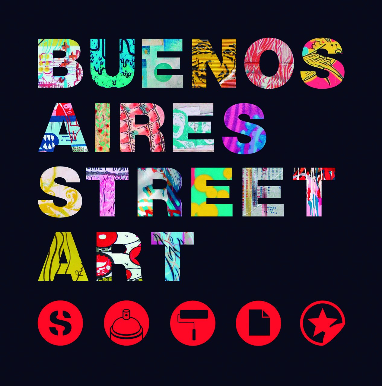 Buenos Aires Street Art (Registro Grafico),Used