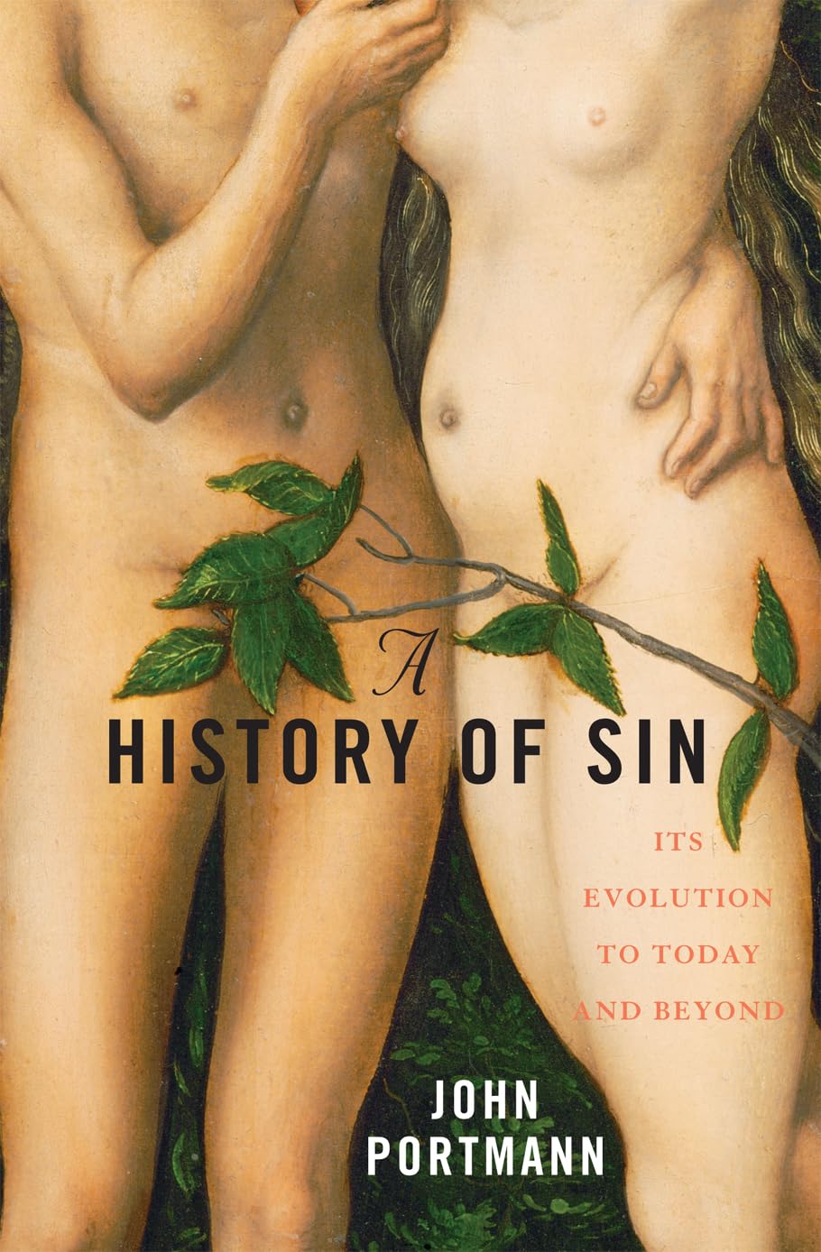 A History of Sin: How Evil Changes, But Never Goes Away,Used