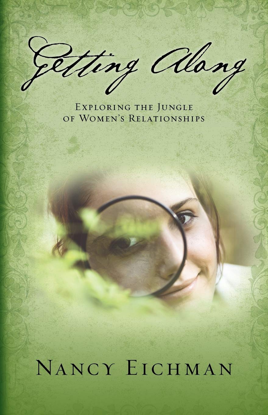 Getting Along: Exploring The Jungle Of Women'S Relationships,New