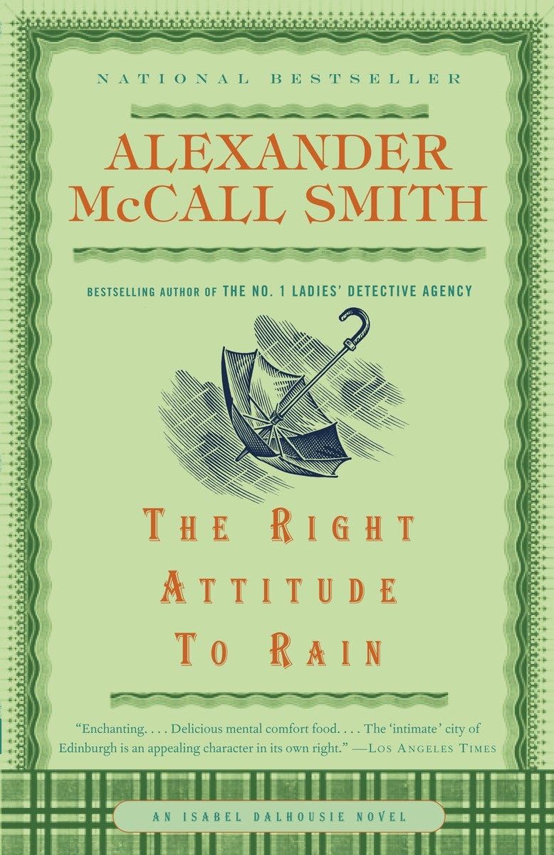 The Right Attitude to Rain: Book 3 (The Isabel Dalhousie Series),Used