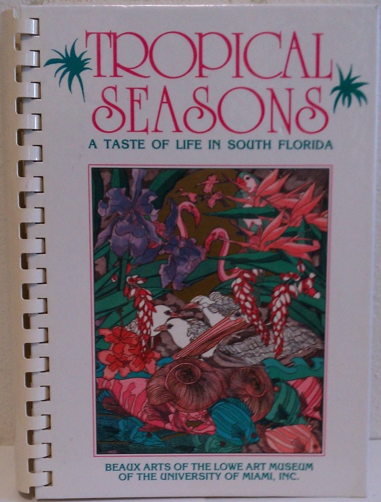 Tropical Seasons: Beaux Arts of the Lowe Museum of the University of Miami,Used