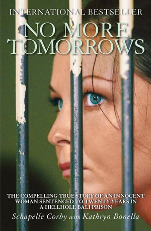 Mainstream Publishing No More Tomorrows: True Story of Woman in Bali Prison