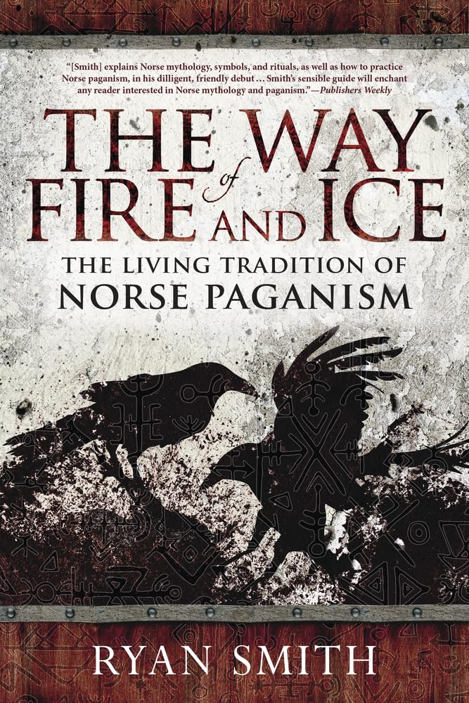 The Way of Fire and Ice: The Living Tradition of Norse Paganism,Used