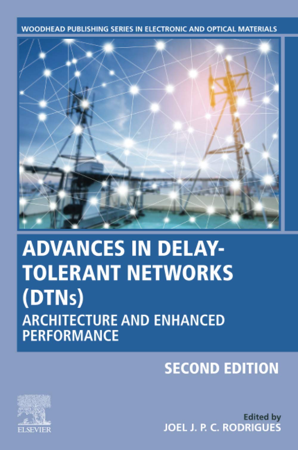 Advances in DelayTolerant Networks (DTNs): Architecture and Enhanced Performance (Woodhead Publishing Series in Electronic and ,Used