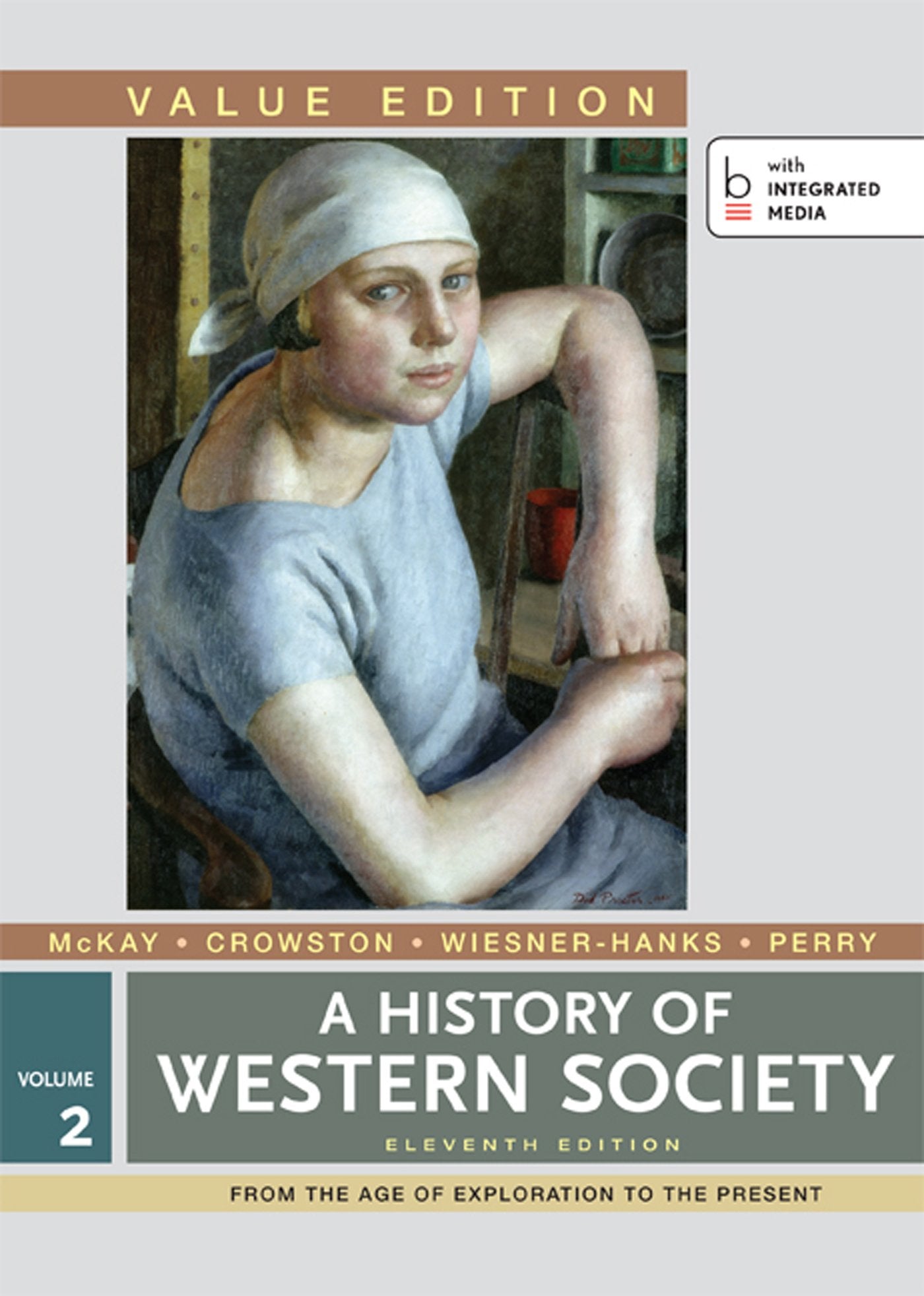 A History of Western Society, Value Edition, Volume 2,Used