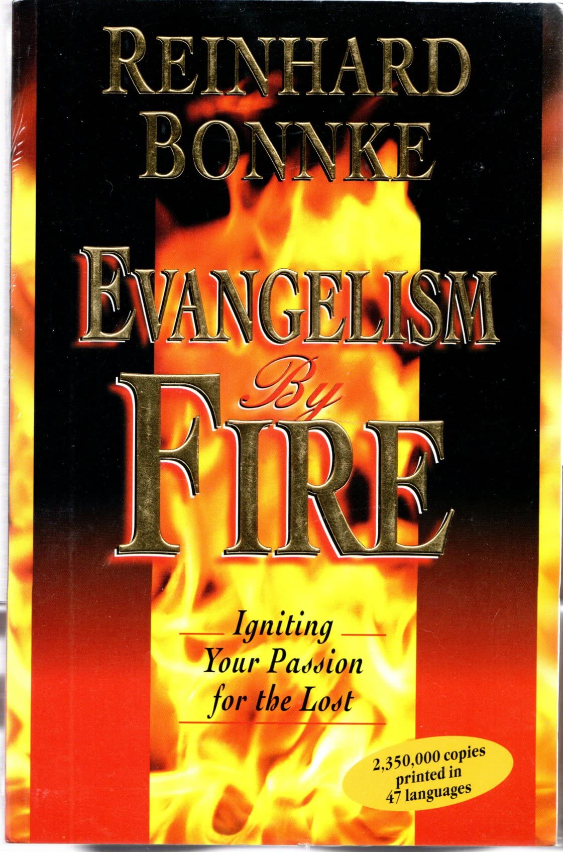 Evangelism by Fire : Igniting Your Passion for Evangelism,Used
