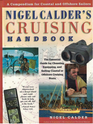 Nigel Calder's Cruising Handbook: A Compendium for Coastal and Offshore Sailors,Used