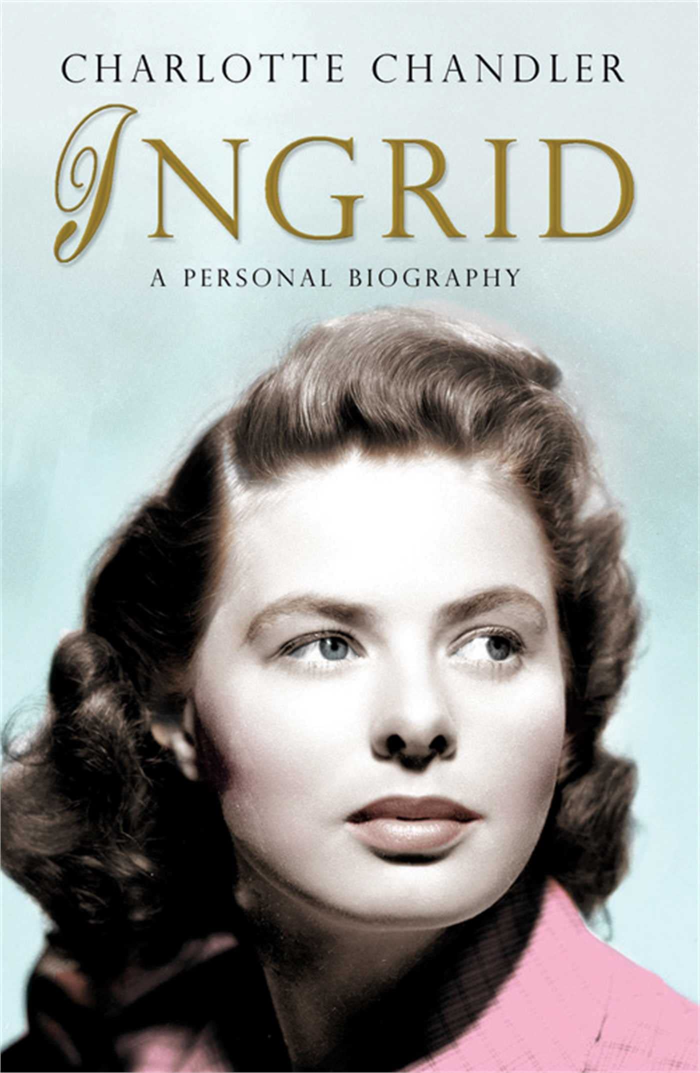 Ingrid: A Personal Biography,Used