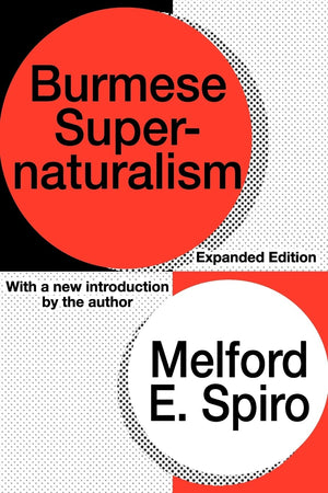 Burmese Supernaturalism: Expanded Edition,Used