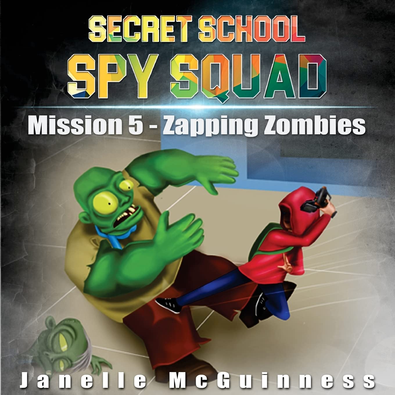 Mission 5  Zapping Zombies: A Fun Rhyming Mystery Children's Picture Book for Ages 47 (Secret School Spy Squad),Used