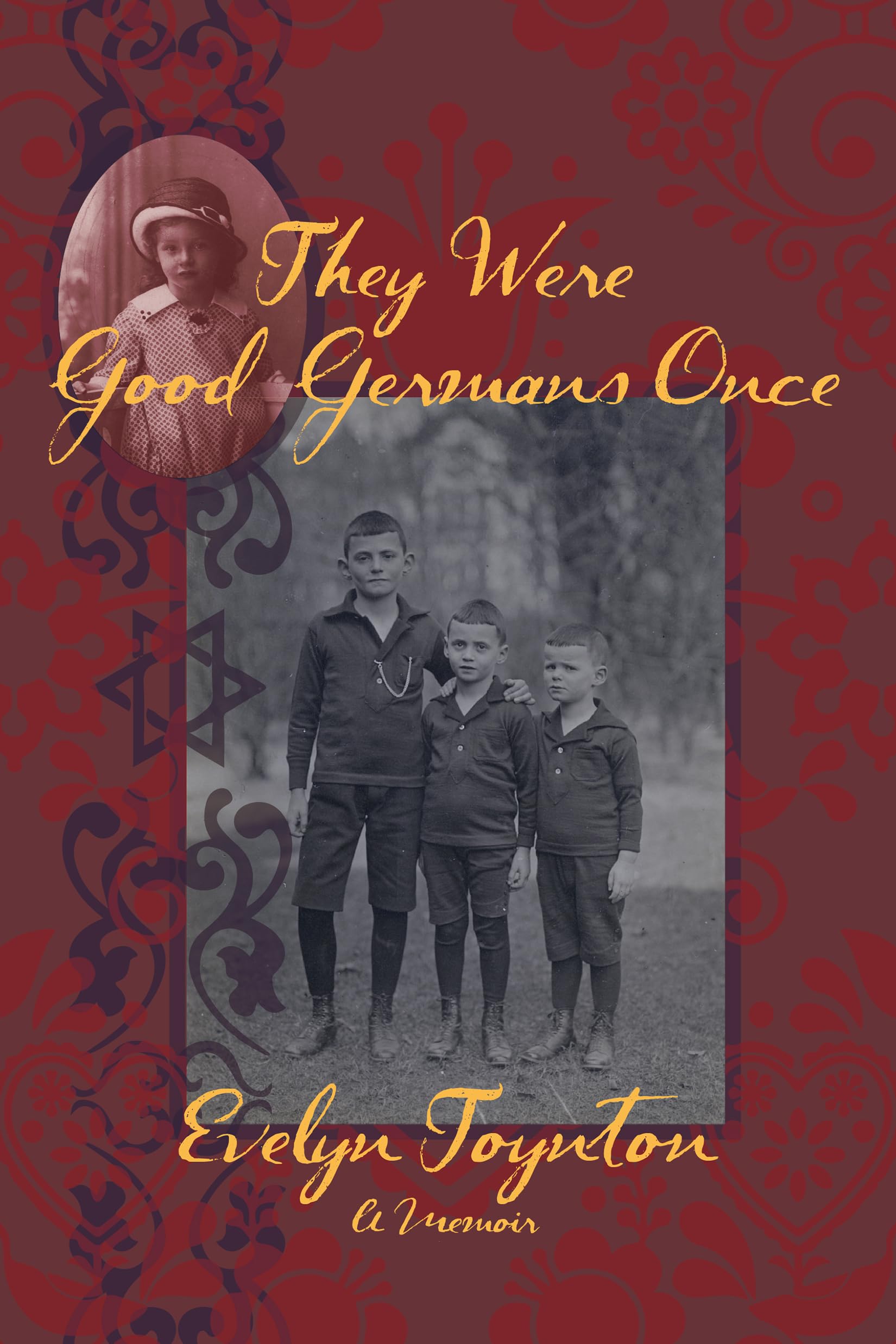 They Were Good Germans Once: A Memoir: My Jewish migr Family,New