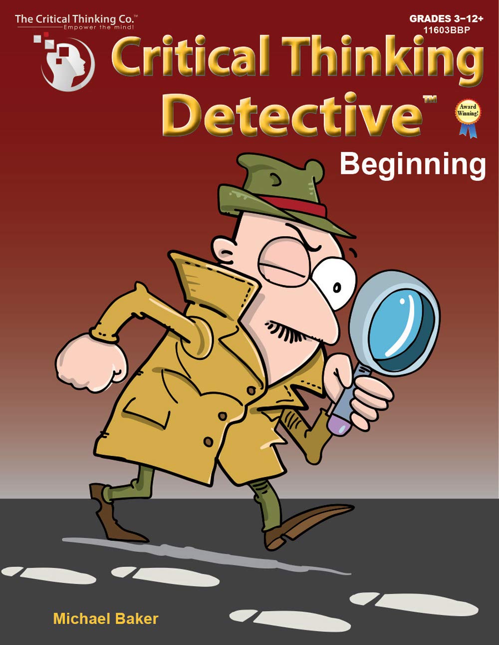 Critical Thinking Detective Beginning Workbook  Fun Mystery Cases To Guide Decisionmaking (Grades 312+)