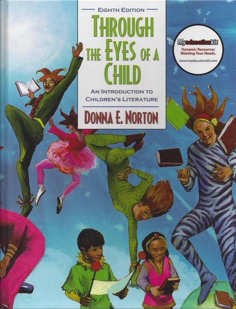 Through the Eyes of a Child: An Introduction to Children's Literature (8th Edition),Used
