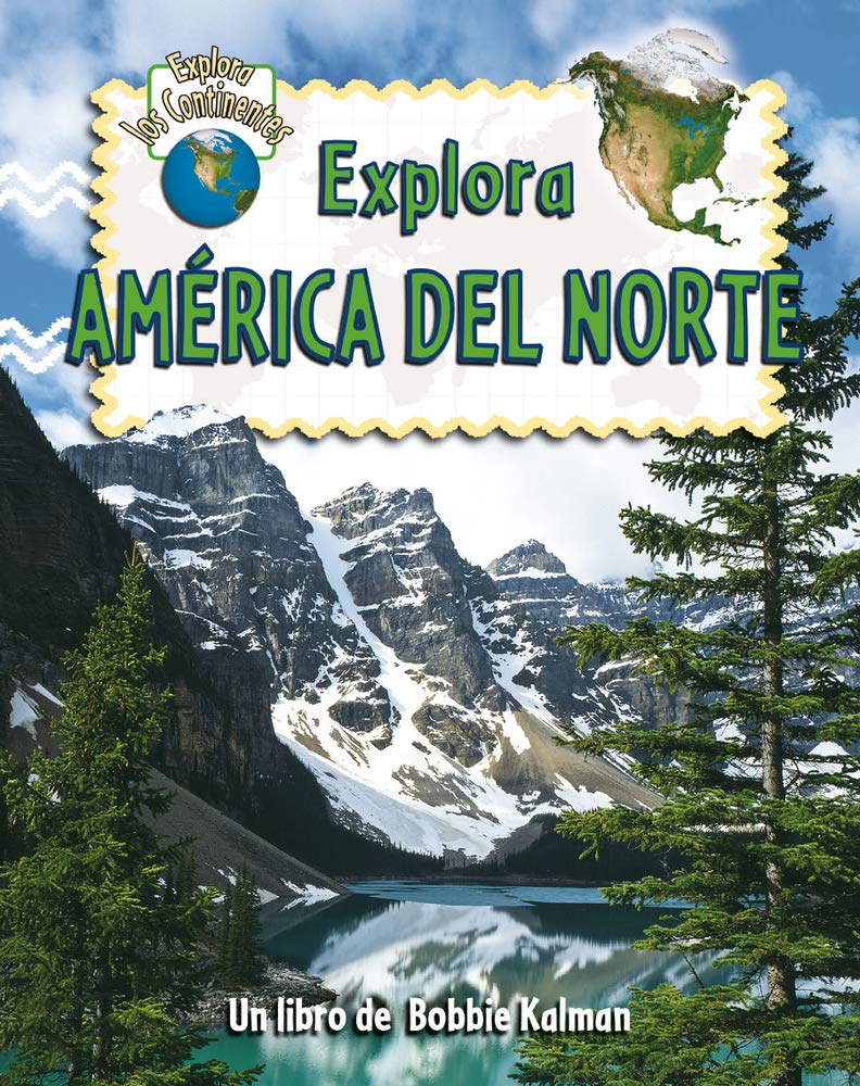Explora America Del Norte (Explora Los Continentes / Explore the Continents) (Spanish Edition),Used