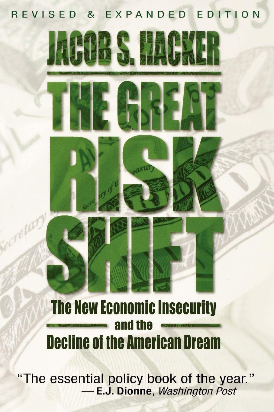 The Great Risk Shift: The New Economic Insecurity And The Decline Of The American Dream,New