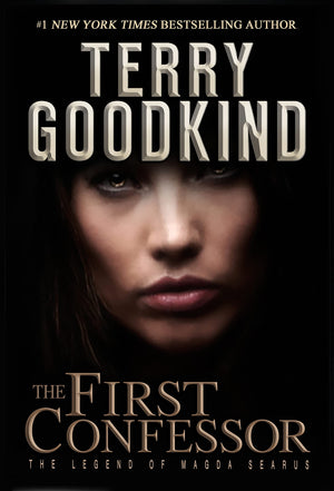 The First Confessor: The Legend Of Magda Searus  A Sword Of Truth Prequel (The Legend Of Magda Searus, 1),New