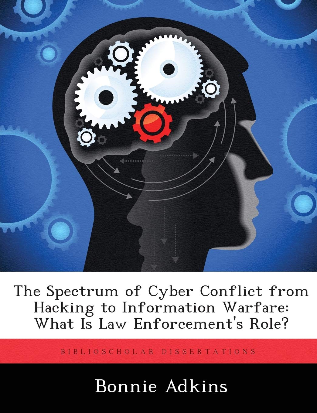 The Spectrum of Cyber Conflict from Hacking to Information Warfare: What Is Law Enforcement's Role?,Used
