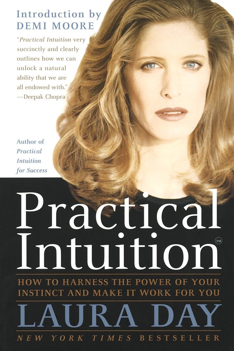 Practical Intuition: How To Harness The Power Of Your Instinct And Make It Work For You