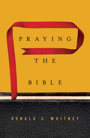 Praying the Bible,New