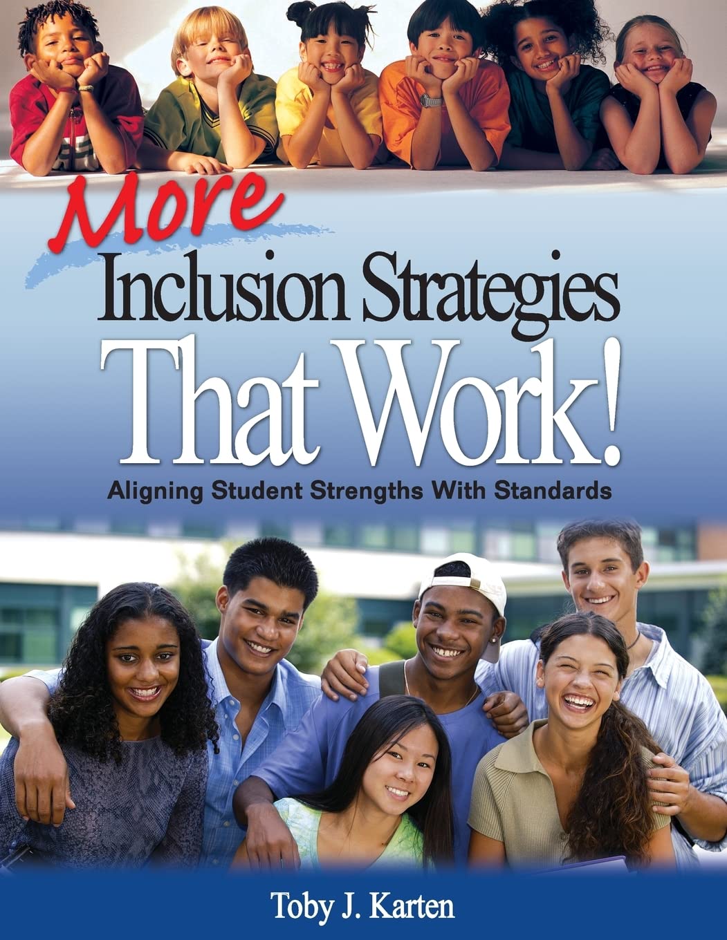 More Inclusion Strategies That Work!: Aligning Student Strengths With Standards,New