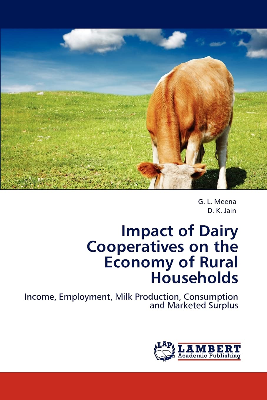 Impact of Dairy Cooperatives on the Economy of Rural Households: Income, Employment, Milk Production, Consumption and Marketed S,Used