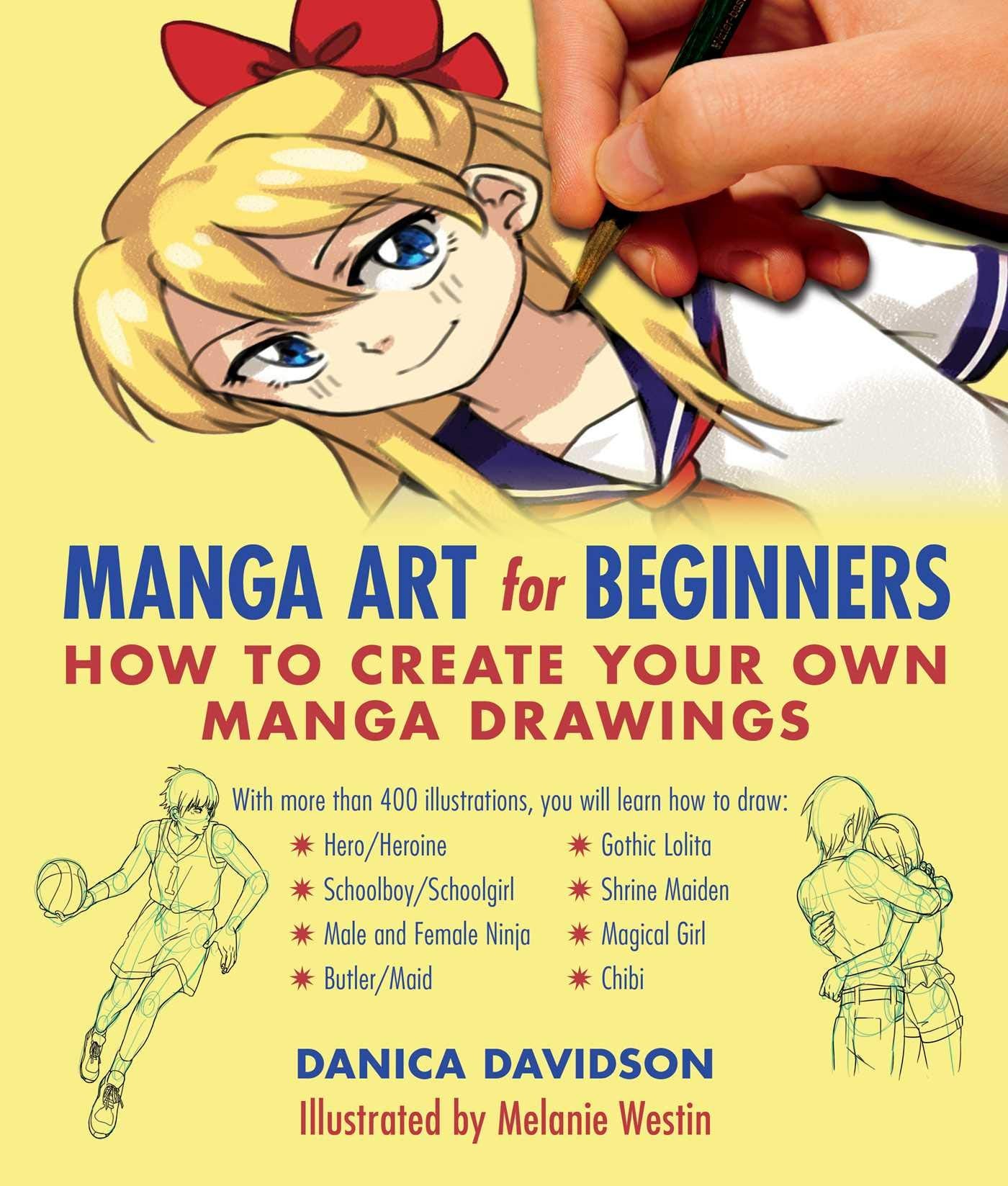 Manga Art For Beginners: How To Create Your Own Manga Drawings