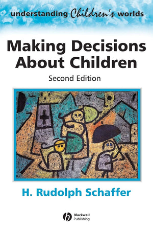 Making Decisions about Children: Psychological Questions and Answers,Used