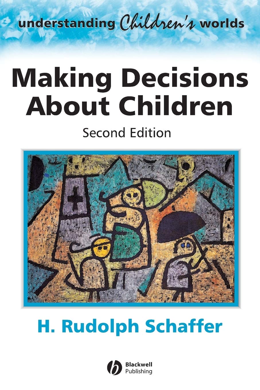 Making Decisions about Children: Psychological Questions and Answers,Used