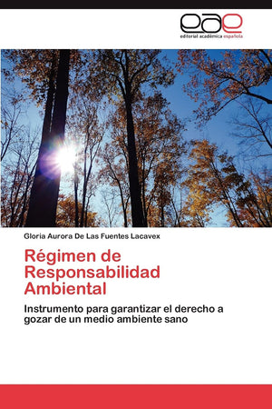 Rgimen de Responsabilidad Ambiental: Instrumento para garantizar el derecho a gozar de un medio ambiente sano (Spanish Edition,Used