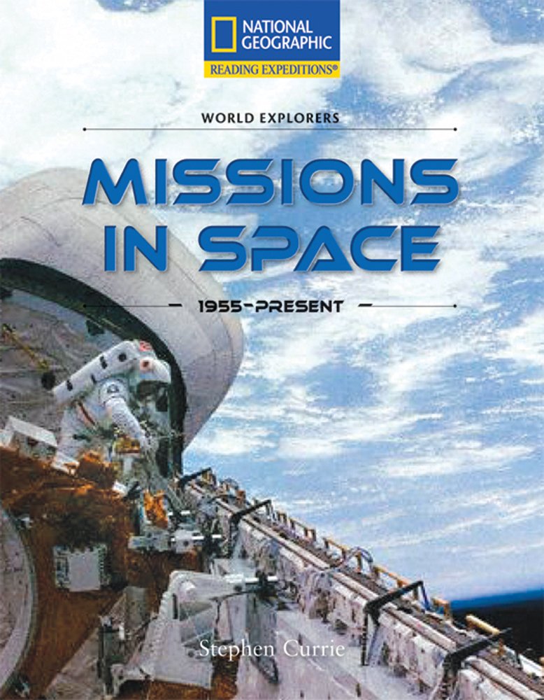 Reading Expeditions (Social Studies: World Explorers): Missions in Space 1955Present,Used