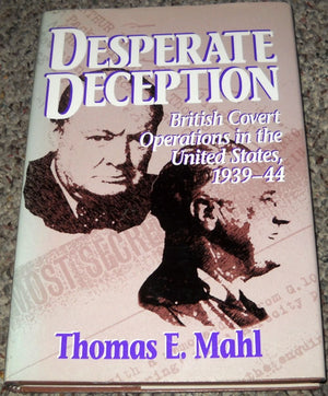 Desperate Deception: British Covert Operations in the United States, 193944 (Brasseys Intelligence & National Security Library