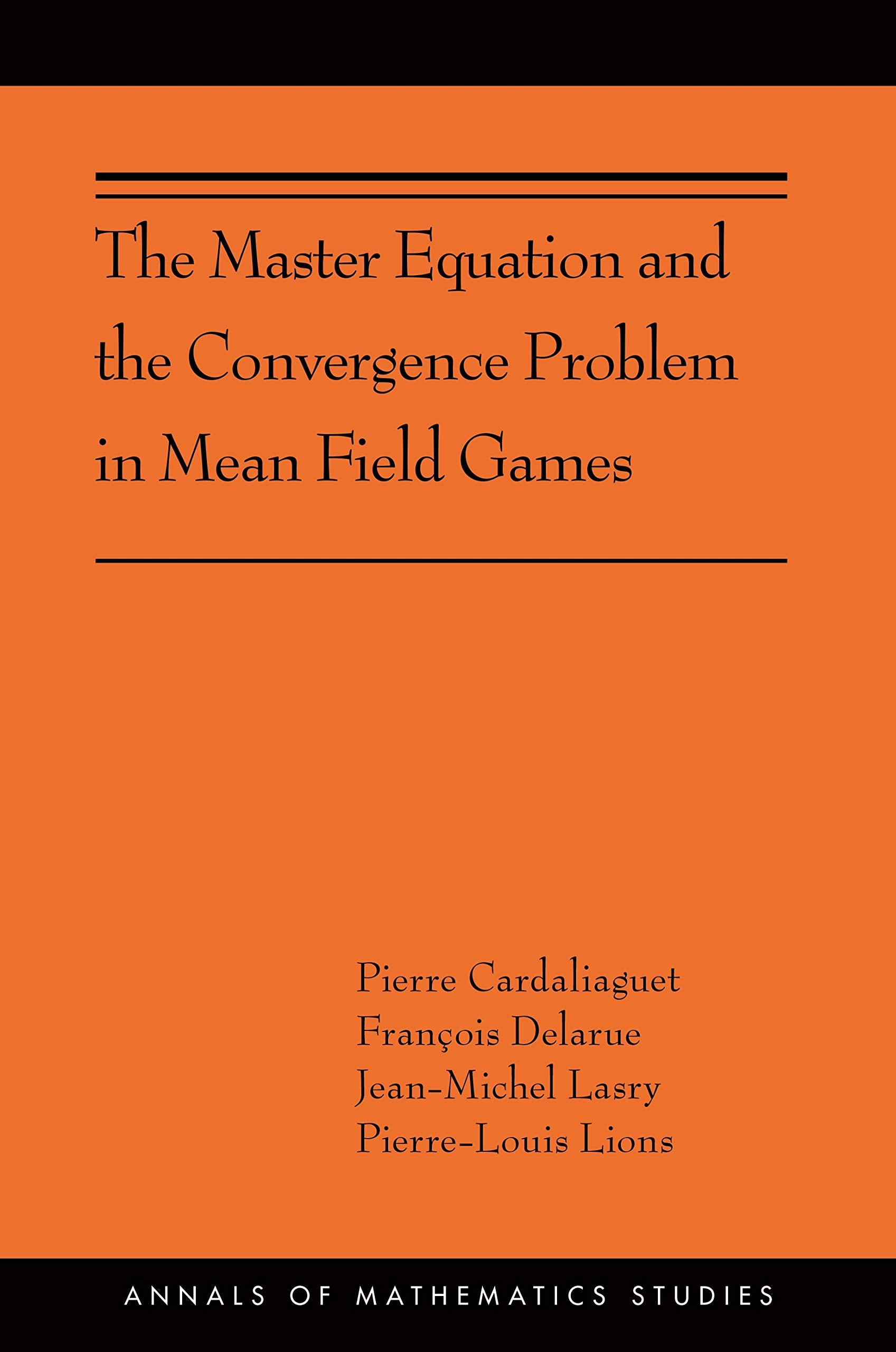 The Master Equation and the Convergence Problem in Mean Field Games (Annals of Mathematics Studies),Used