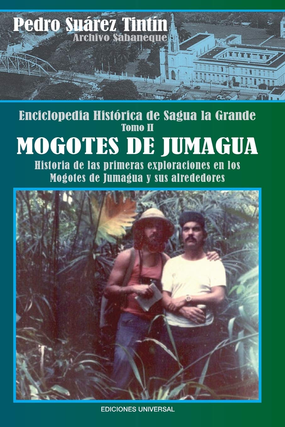 Enciclopedia Historica De Sagua La Grande, Tomo Ii, Mogotes De Jimagua (Spanish Edition),Used