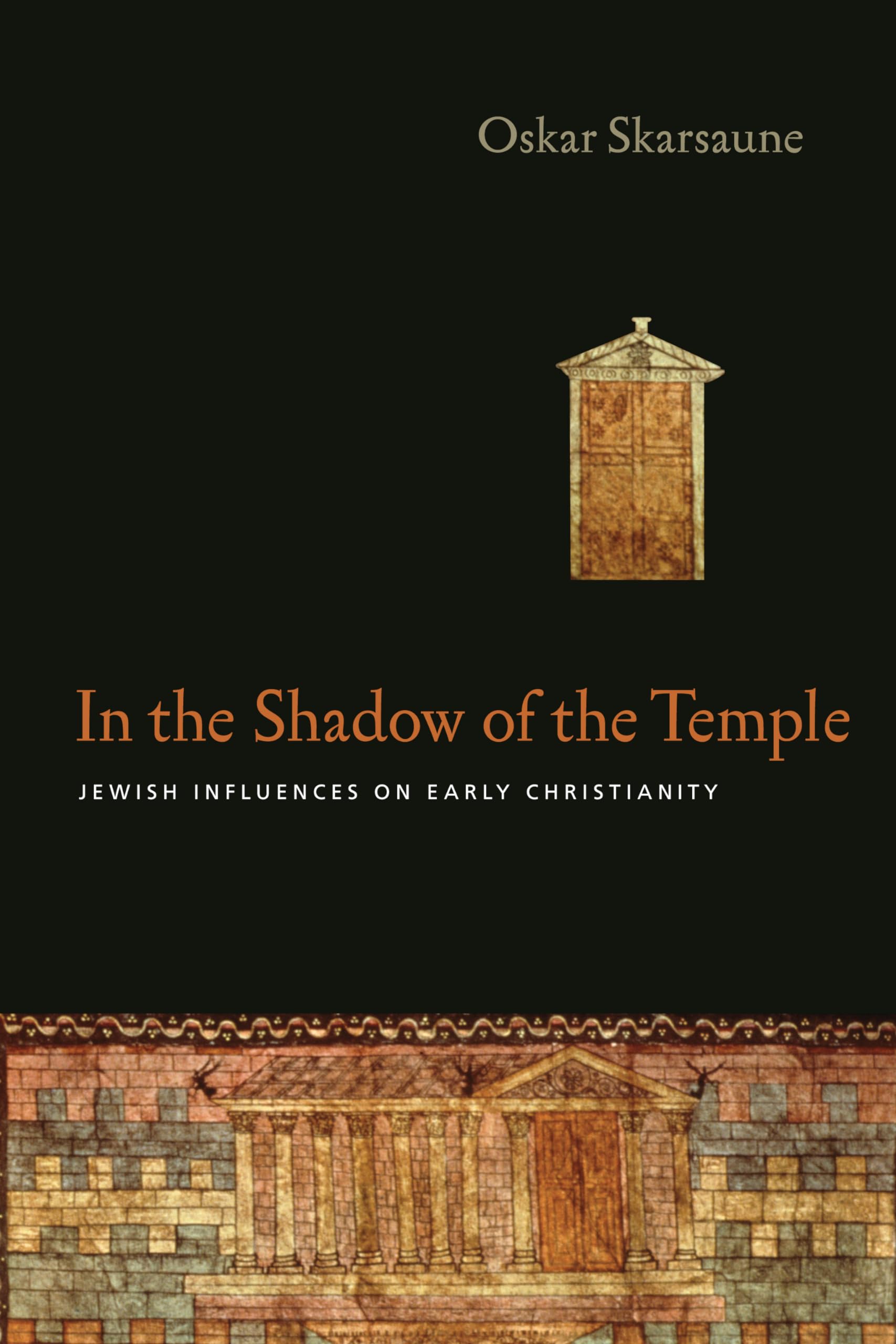 In The Shadow Of The Temple: Jewish Influences On Early Christianity,New