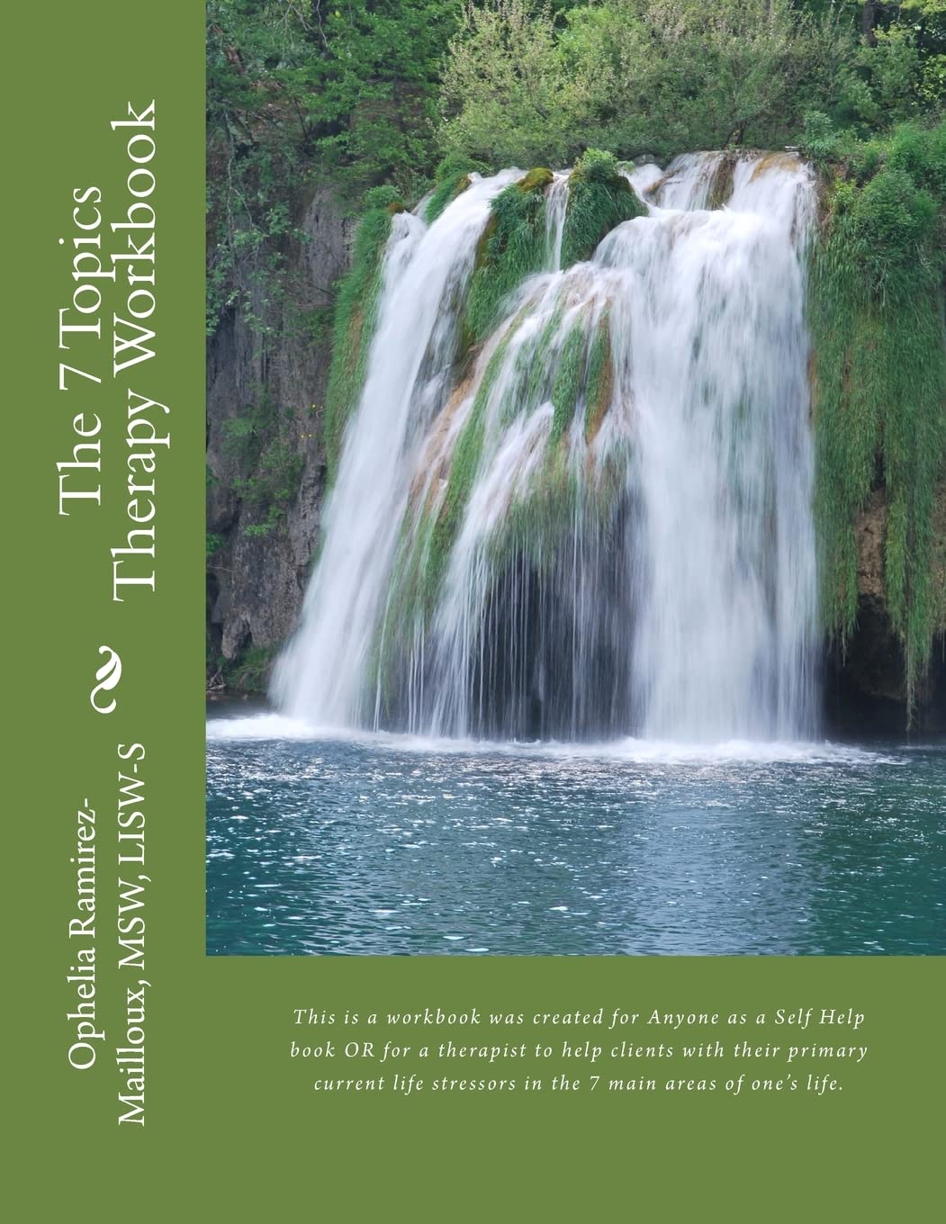 The 7 Topics Therapy Workbook: This Is A Workbook Created For Mental Health Therapists To Use With Their Clients To Help Them Id,Used