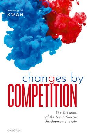 Changes by Competition: The Evolution of the South Korean Developmental State,Used