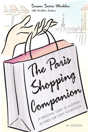 The Paris Shopping Companion: A Personal Guide to Shopping in Paris for Every Pocketbook,Used