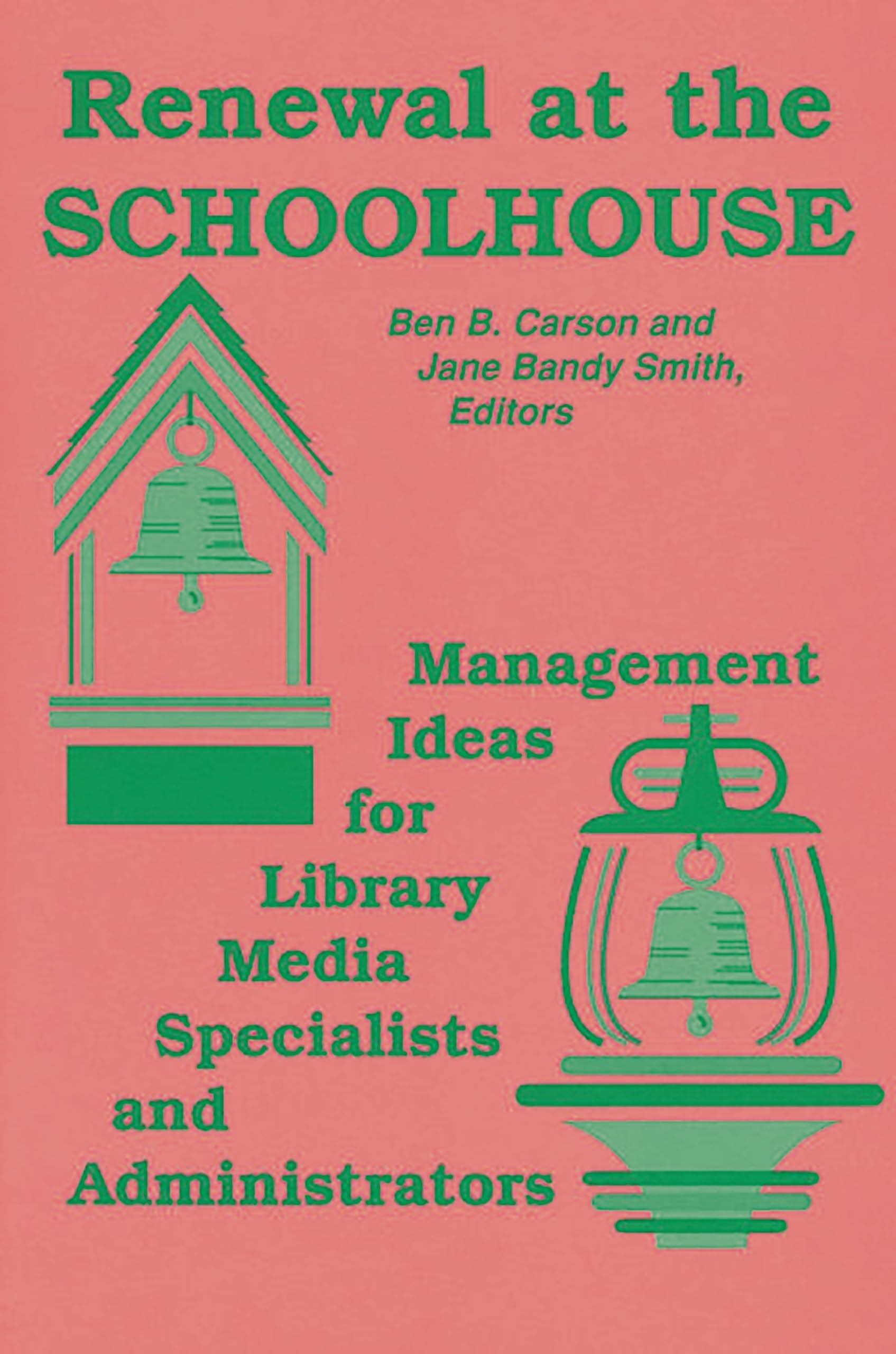 Renewal At The Schoolhouse: : Management Ideas For Library Media Specialists And Administrators,Used
