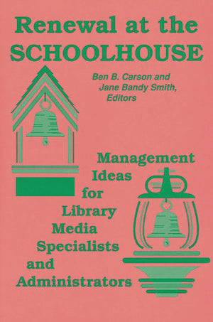 Renewal At The Schoolhouse: : Management Ideas For Library Media Specialists And Administrators,Used